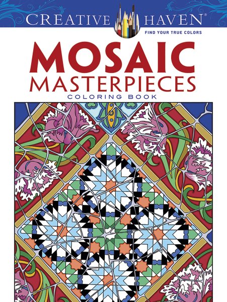 Creative Haven Mosaic Masterpieces Coloring Book (Creative Haven Coloring Books) cover