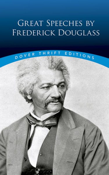 Great Speeches by Frederick Douglass (Dover Thrift Editions: Black History) cover