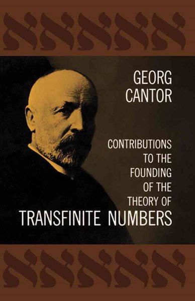 Contributions to the Founding of the Theory of Transfinite Numbers (Dover Books on Mathematics) cover