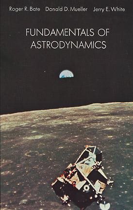 Fundamentals of Astrodynamics (Dover Books on Aeronautical Engineering) cover