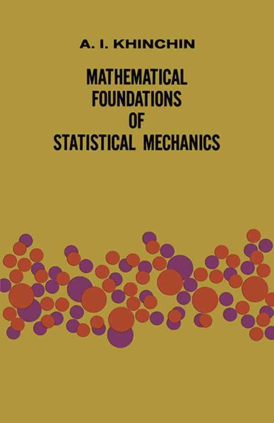 Mathematical Foundations of Statistical Mechanics (Dover Books on Mathematics)