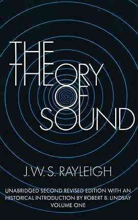 The Theory of Sound, Volume One: Unabridged Second Revised Edition cover