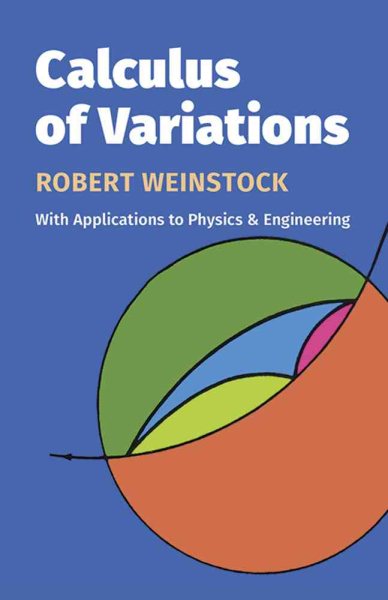 Calculus of Variations: with Applications to Physics and Engineering cover