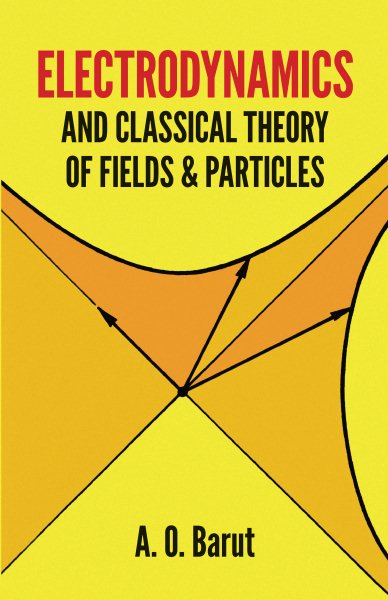 Electrodynamics and Classical Theory of Fields and Particles (Dover Books on Physics) cover