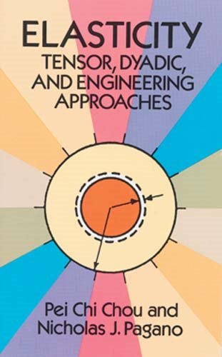 Elasticity: Tensor, Dyadic, and Engineering Approaches (Dover Civil and Mechanical Engineering) cover