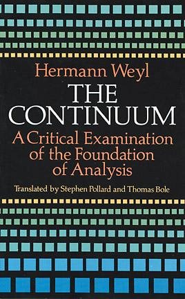 The Continuum: A Critical Examination of the Foundation of Analysis (Dover Books on Mathematics) cover