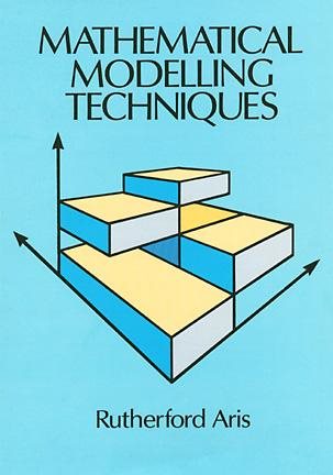 Mathematical Modelling Techniques (Dover Books on Computer Science) cover