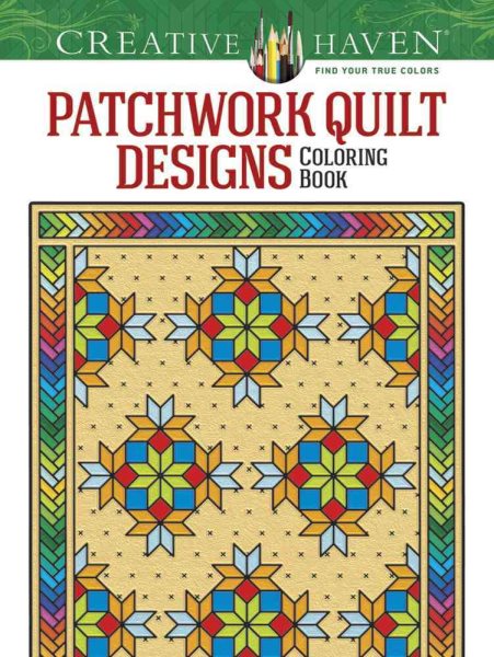 Creative Haven Patchwork Quilt Designs Coloring Book (Adult Coloring) cover
