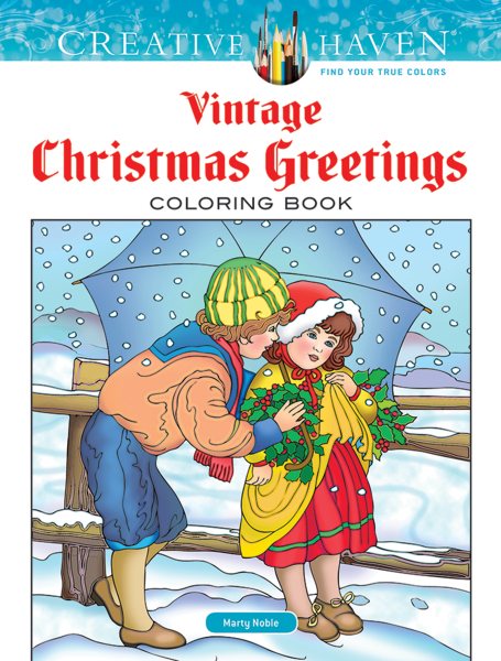Creative Haven Vintage Christmas Greetings Coloring Book (Creative Haven Coloring Books) cover