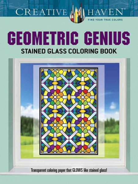Creative Haven Geometric Genius Stained Glass Coloring Book (Creative Haven Coloring Books) cover