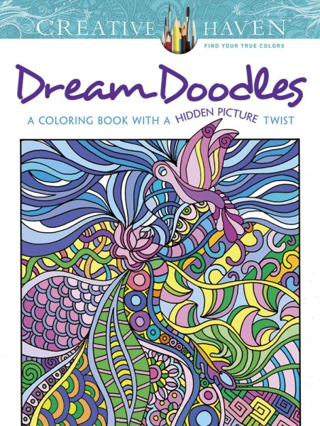 Creative Haven Dream Doodles: A Coloring Book with a Hidden Picture Twist (Creative Haven Coloring Books) cover