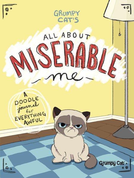 Grumpy Cat's All About Miserable Me: A Doodle Journal for Everything Awful (Dover Kids Activity Books) cover