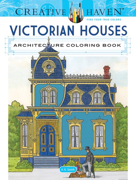 Creative Haven Victorian Houses Architecture Coloring Book: Relaxing Illustrations for Adult Colorists (Creative Haven Coloring Books)