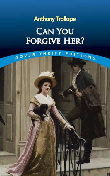 Can You Forgive Her? (Dover Thrift Editions: Classic Novels) cover