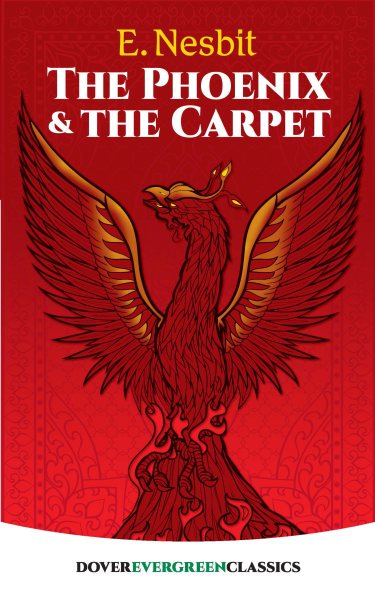 The Phoenix and the Carpet (Dover Children's Evergreen Classics) cover
