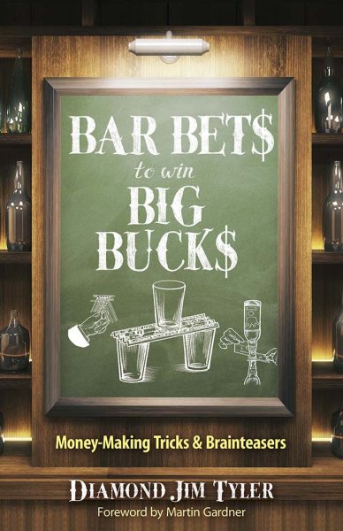 Bar Bets to Win Big Bucks: Money-Making Tricks and Brainteasers cover