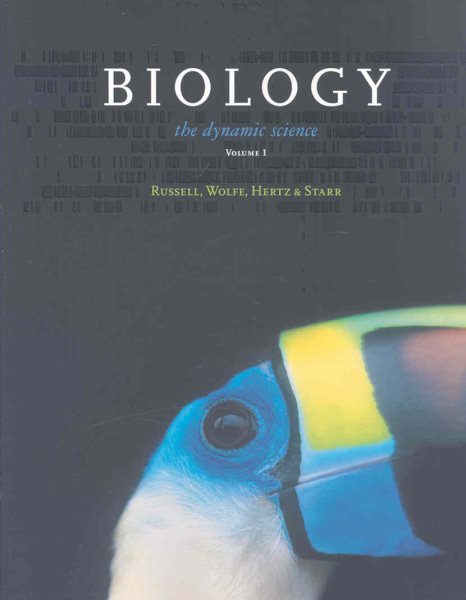 Biology: The Dynamic Science, Volume 1, Units 1 & 2