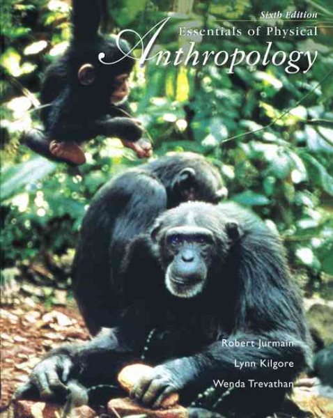 Essentials of Physical Anthropology (with InfoTrac )