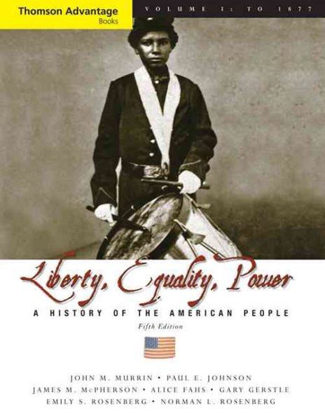 Cengage Advantage Books: Liberty, Equality, Power: A History of the American People, Volume I: To 1877, Compact cover