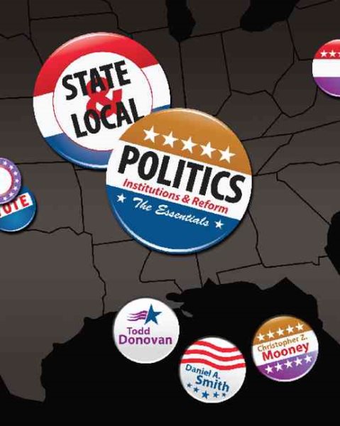 State & Local Politics: Institutions & Reform: The Essentials cover