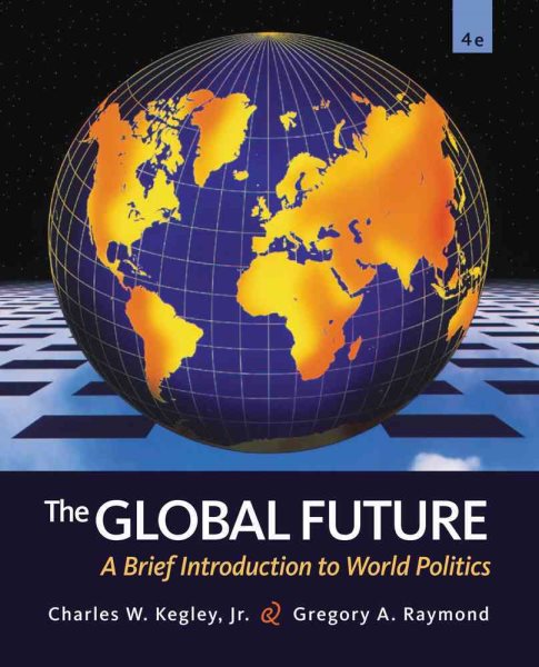The Global Future: A Brief Introduction to World Politics cover