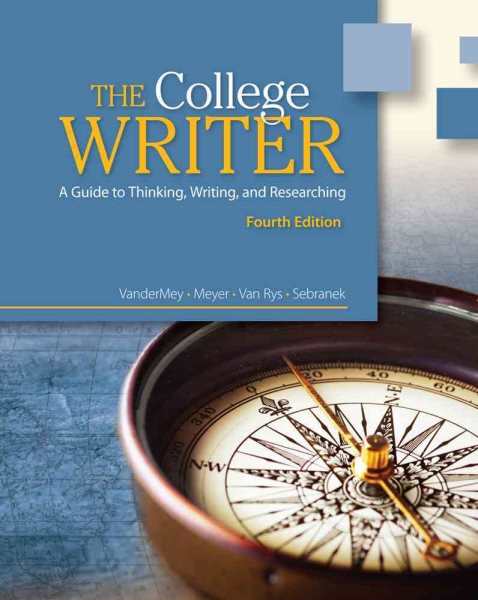 The College Writer: A Guide to Thinking, Writing, and Researching cover