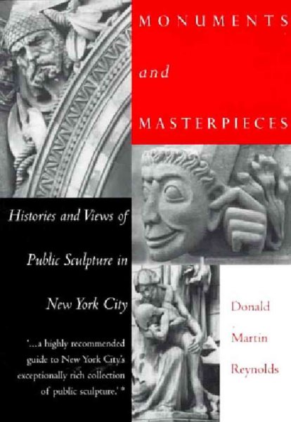 Monuments and Masterpieces: Histories and Views of Public Sculpture in New York City cover