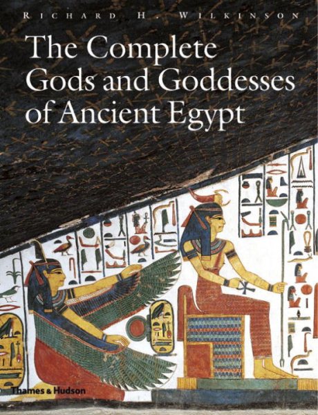 The Complete Gods and Goddesses of Ancient Egypt cover