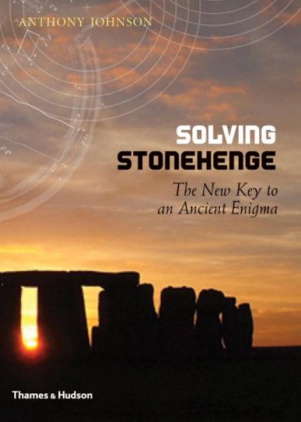 Solving Stonehenge: The New Key to an Ancient Enigma cover