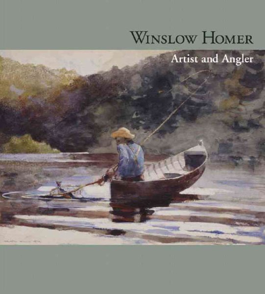 Winslow Homer: Artist and Angler cover