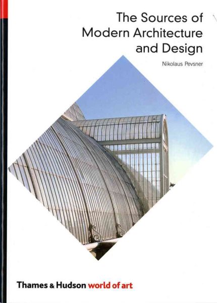 The Sources of Modern Architecture and Design (World of Art) cover