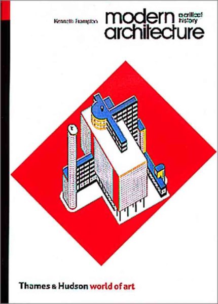 Modern Architecture: A Critical History (World of Art) cover