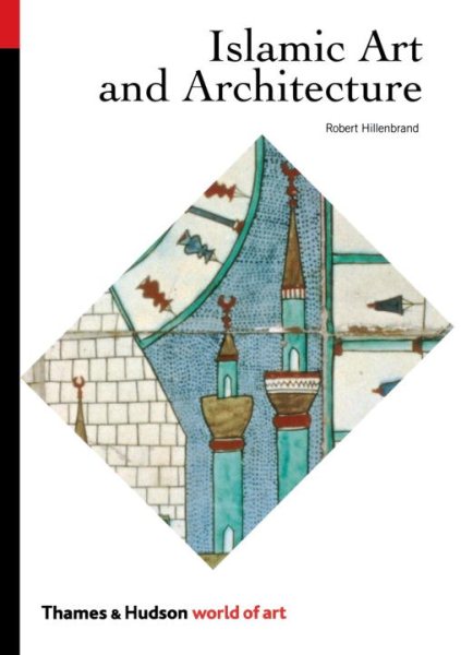 Islamic Art and Architecture (The World of Art) cover