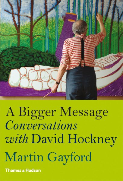 A Bigger Message: Conversations with David Hockney cover
