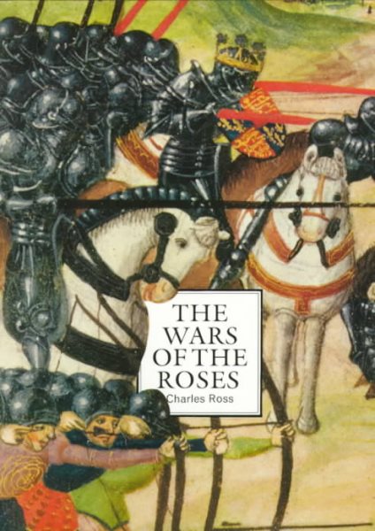 The Wars of the Roses: A Concise History