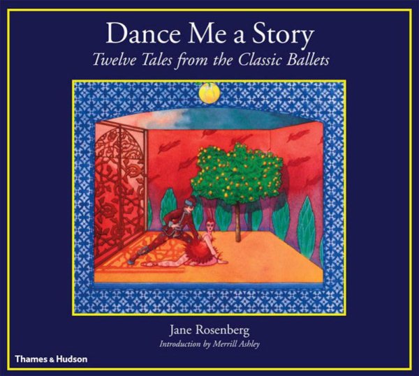 Dance Me a Story: Twelve Tales from the Classic Ballets cover