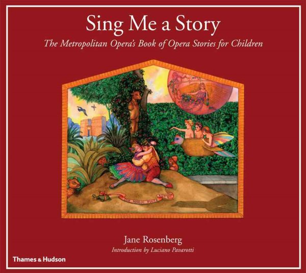 Sing Me a Story: The Metropolitan Opera's Book of Opera Stories for Children cover