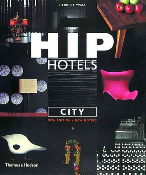 Hip Hotels: City, Revised Edition cover