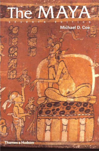 The Maya, Seventh Edition (Ancient Peoples and Places) cover