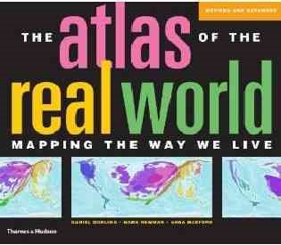 The Atlas of the Real World: Mapping the Way We Live (Revised and Expanded) cover