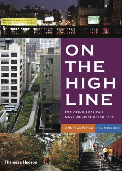 On the High Line: Exploring America's Most Original Urban Park cover