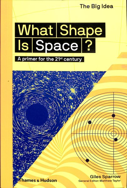 What Shape Is Space? (The Big Idea Series)