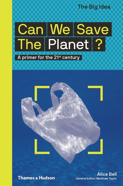 Can We Save the Planet?: A Primer for the 21st Century (The Big Idea Series) cover