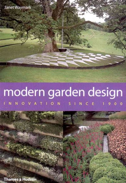 Modern Garden Design: Innovation Since 1900 cover