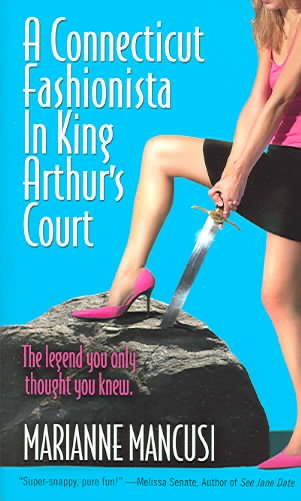 A Connecticut Fashionista In King Arthur's Court