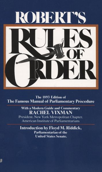 Robert's Rules of Order: The 1893 Edition of the Famous Manual of Parliamentary Procedure cover