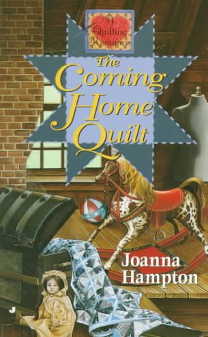 The Coming Home Quilt (Quilting Romance Series) cover