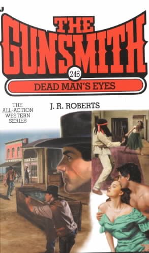 Gunsmith #246, The: Dead Man's Eyes cover