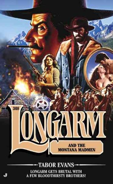 Longarm 308: Longarm and the Montana Madmen cover