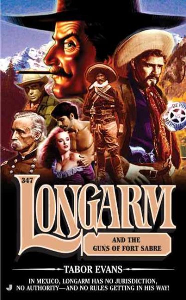 Longarm 347: Longarm and the Guns of Fort Sabre cover